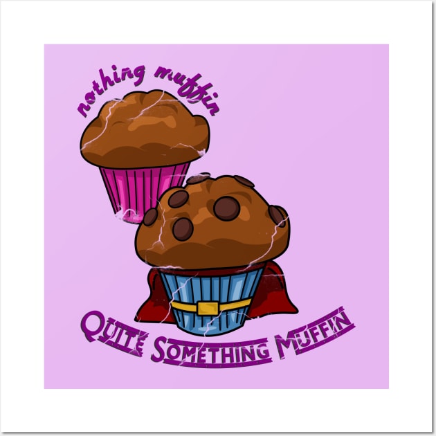 Dynamic Duo Muffins: Nothing Muffin vs. Quite Something Muffin No 2 Wall Art by Fun Funky Designs